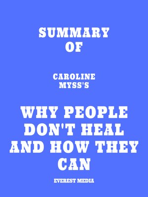 cover image of Summary of Caroline Myss's Why People Don't Heal and How They Can